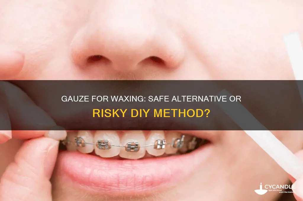can you use gauze for waxing