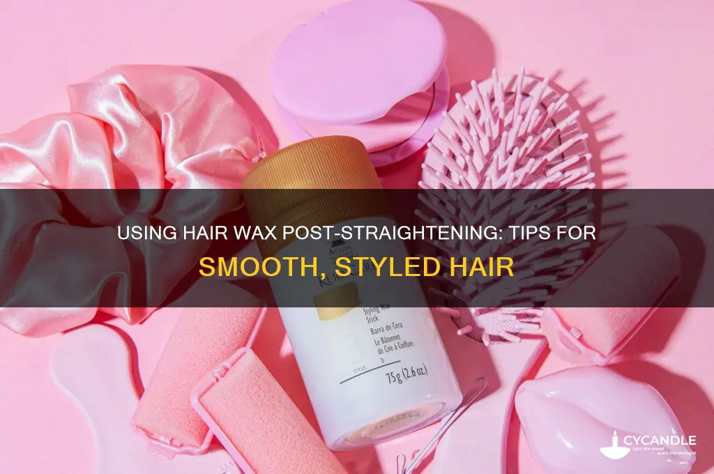 can you use hair wax after straightening