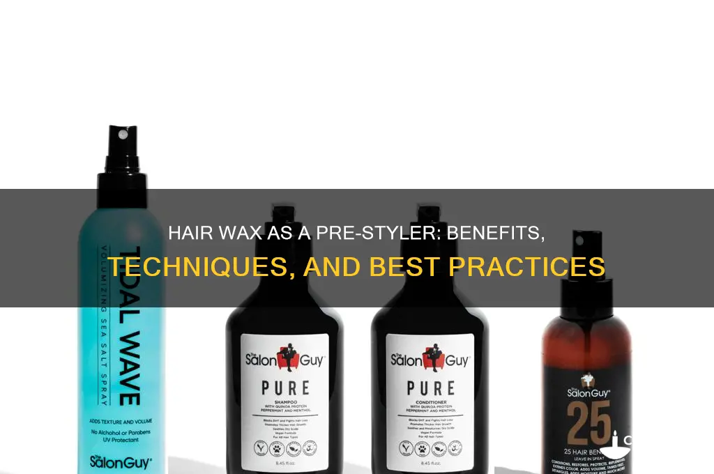can you use hair wax as a prestyler