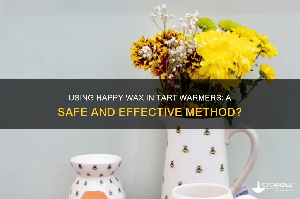 can you use happy wax in a tart warmer