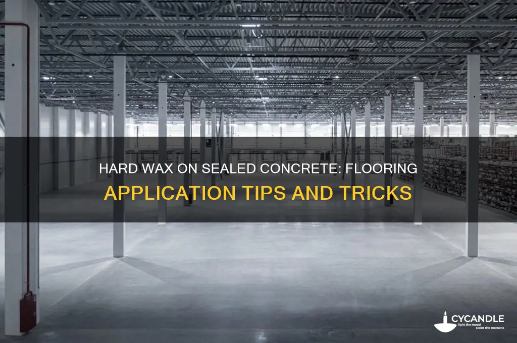 can you use hard wax over sealed concrete floors