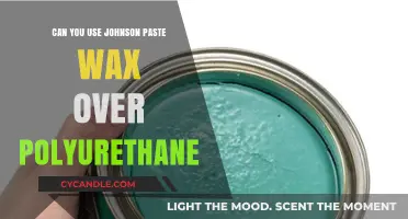 Using Johnson Paste Wax Over Polyurethane: Best Practices and Tips