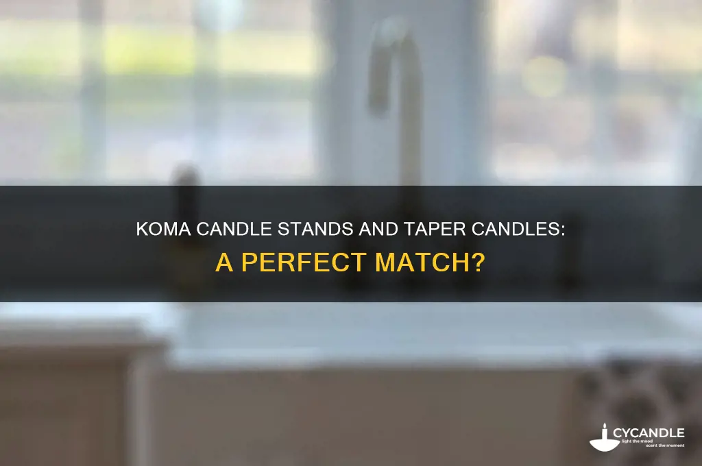 can you use koma candle stands with taper candles