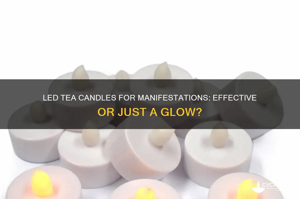 can you use led tea candles for manifestations