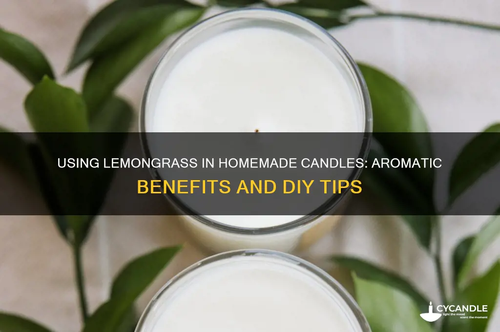 can you use lemongrass in homemade candles