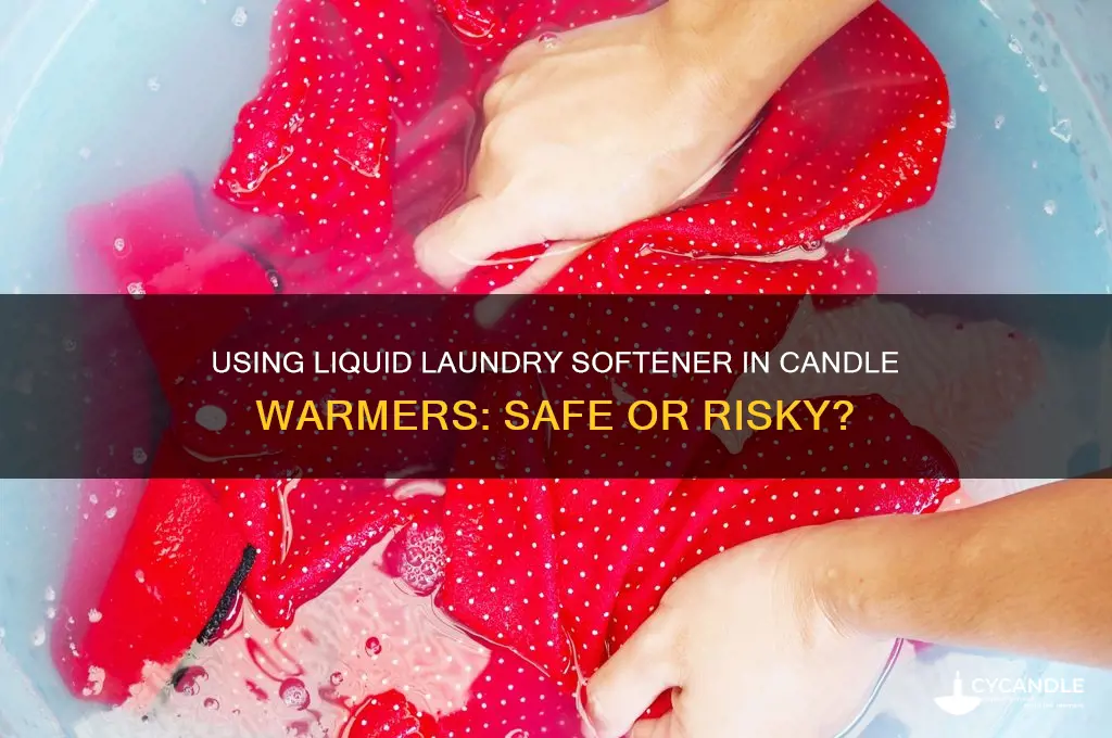 can you use liquid laundry softener in a candle warmer
