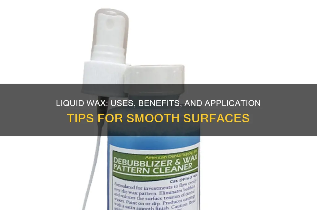 can you use liquid wax