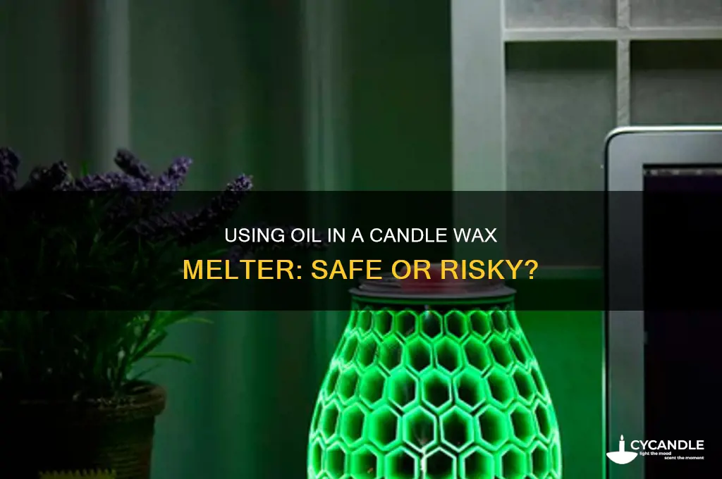 can you use oil in a candle wax melter