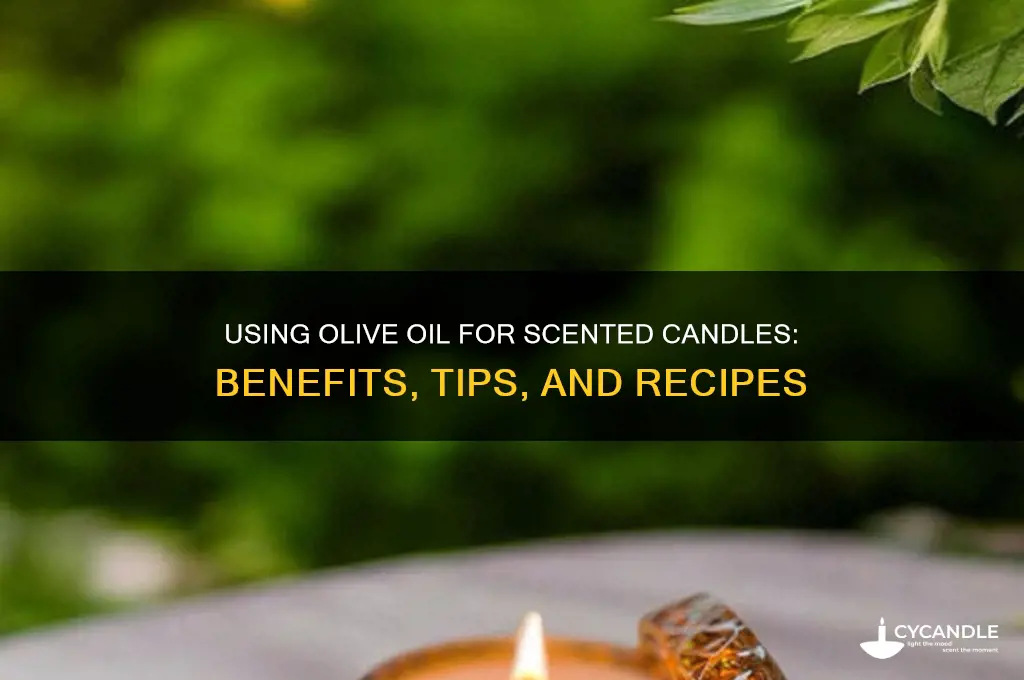 can you use olive oil to make scented candles