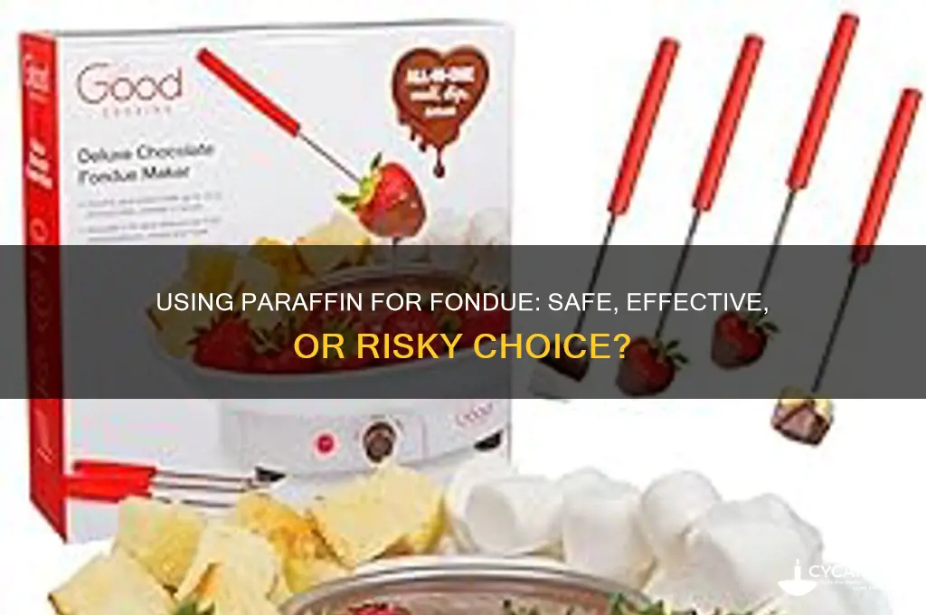 can you use paraffin for fondue