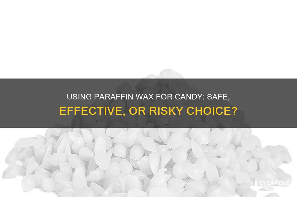 can you use paraffin wax for candy