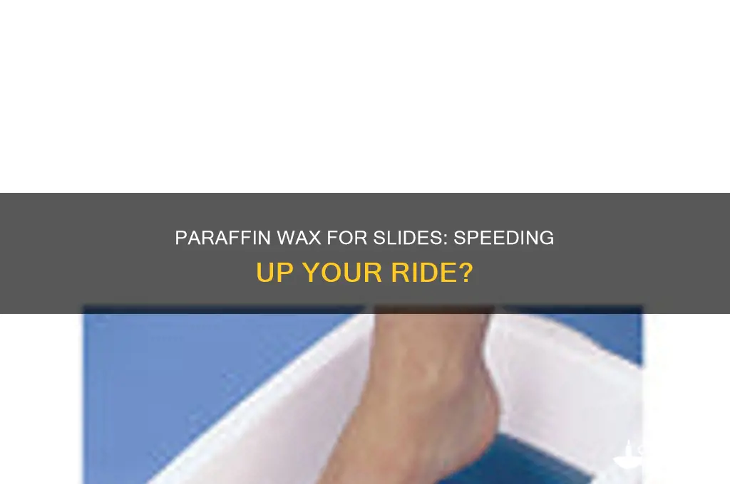 can you use paraffin wax ti make a slide faster
