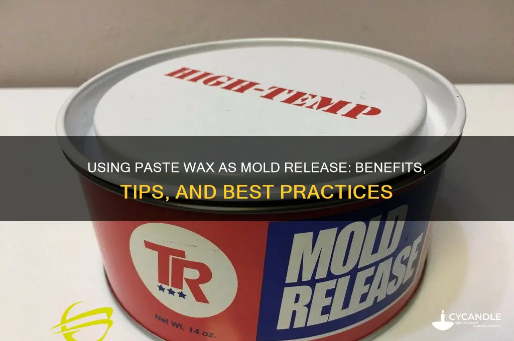 can you use paste wax as a mold release