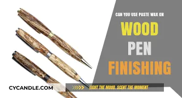 Paste Wax for Wood Pen Finishing: Benefits, Techniques, and Best Practices