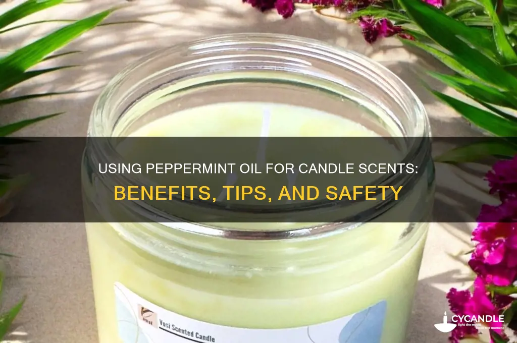 can you use peppermint oil for candle scents