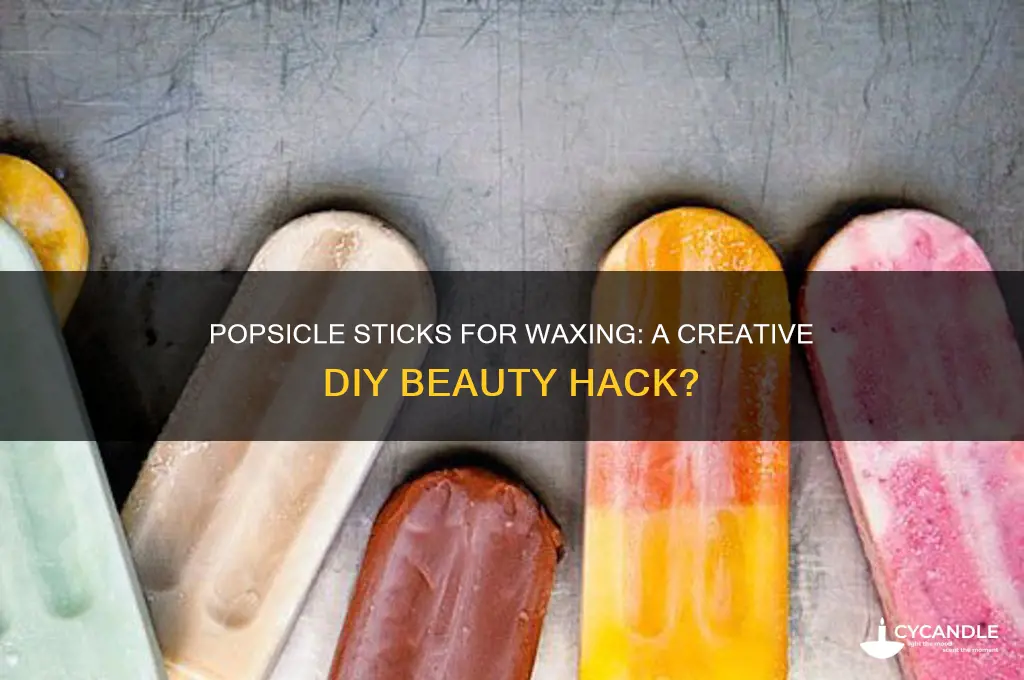 can you use popsicle sticks for waxing