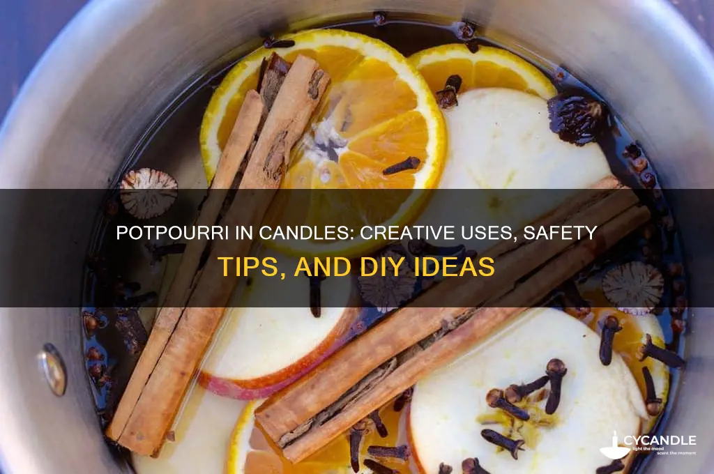 can you use potpourri in candles