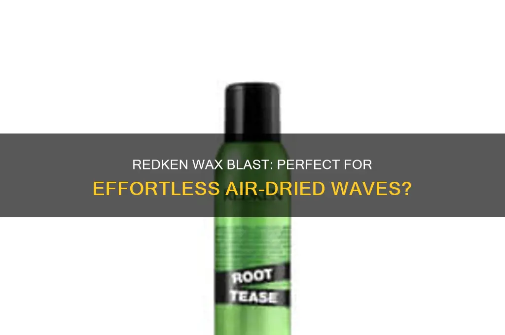 can you use redken wax blast for air-dried waves