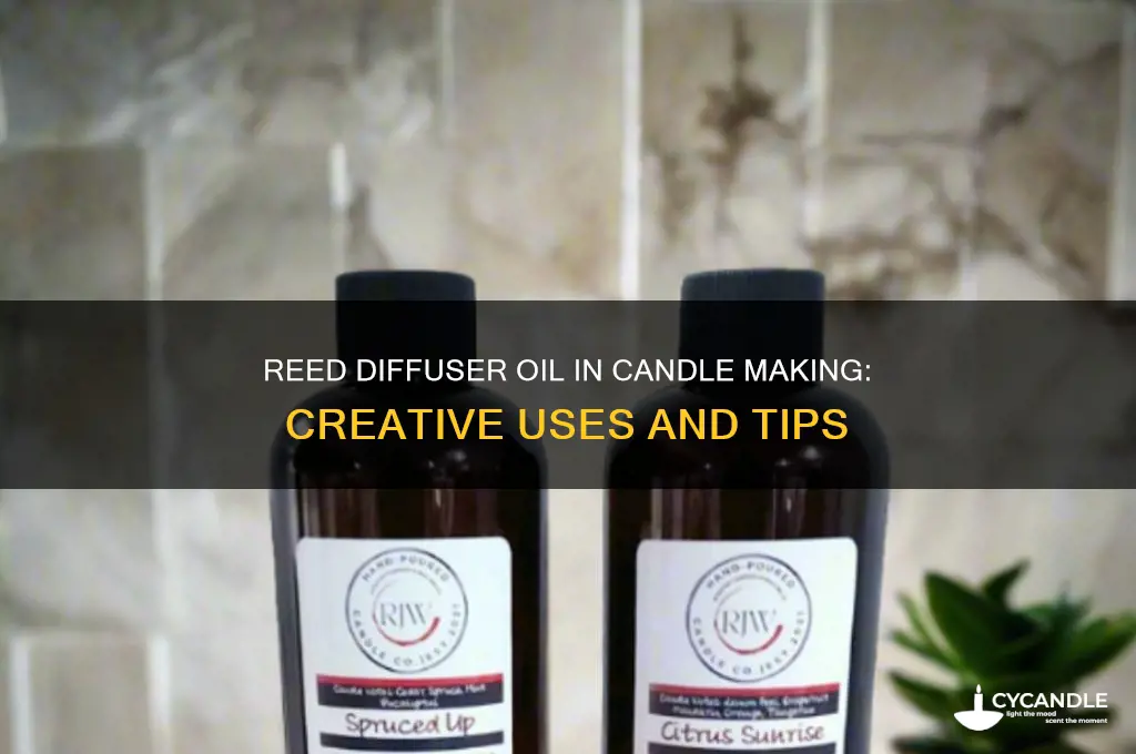 can you use reed diffuser oil for candle making