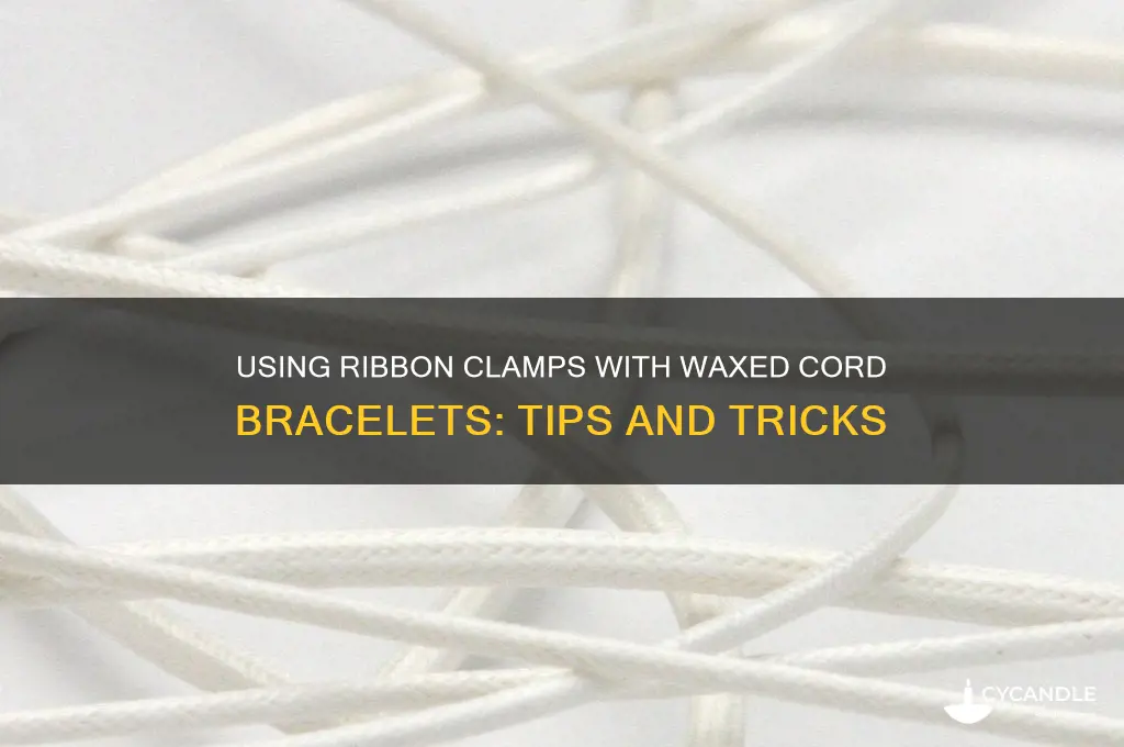 can you use ribbon clamps with waxed cord bracelet