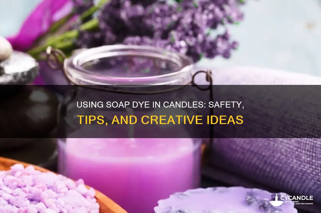 can you use soap die on candles