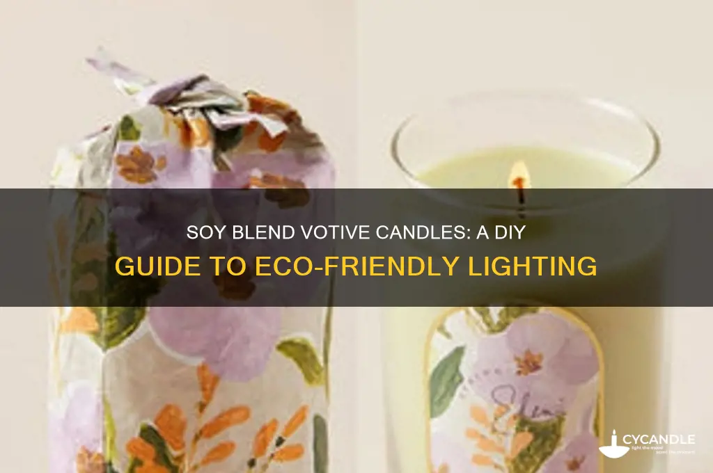 can you use soy blend to make votive candles