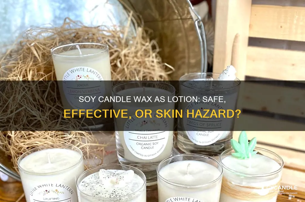 can you use soy candle wax as lotion
