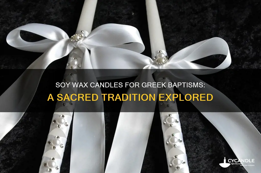 can you use soy wax candles for greek baptism