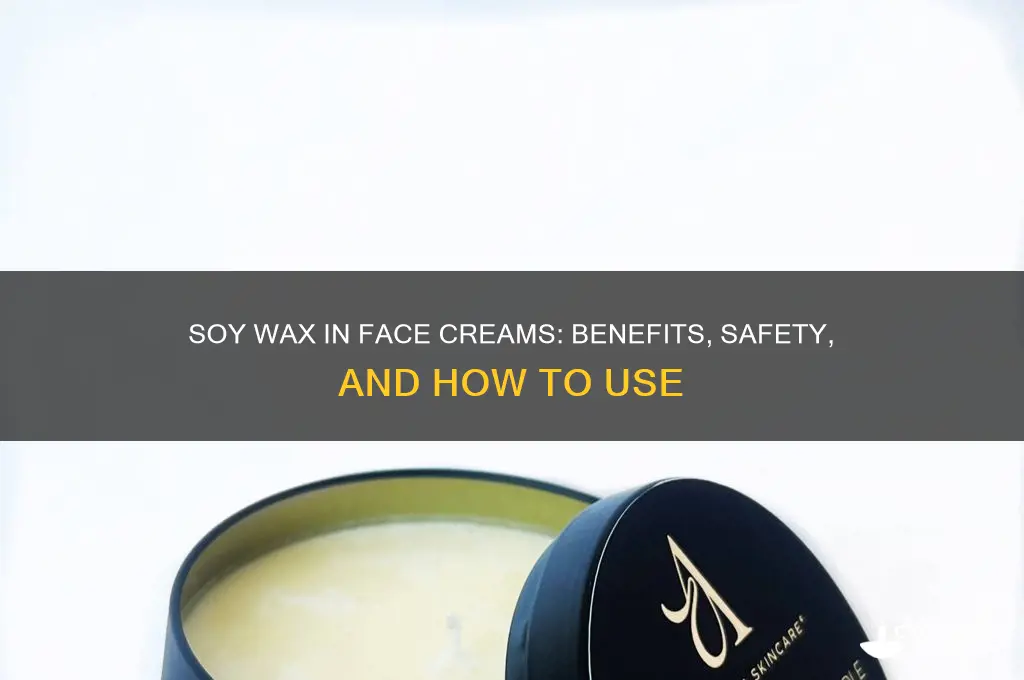 can you use soy wax with your face creams