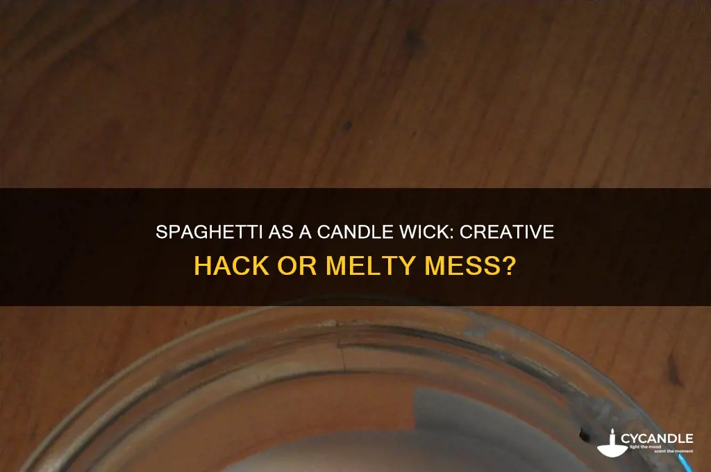 can you use spaghetti as a candle wick