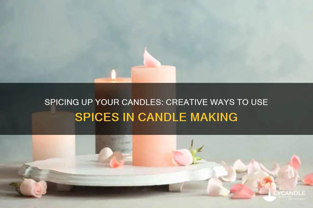 can you use spices to make candles