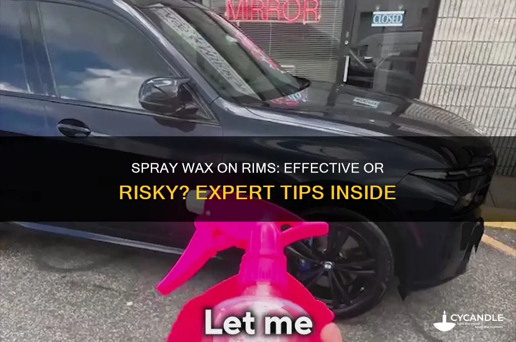can you use spray wax on rims