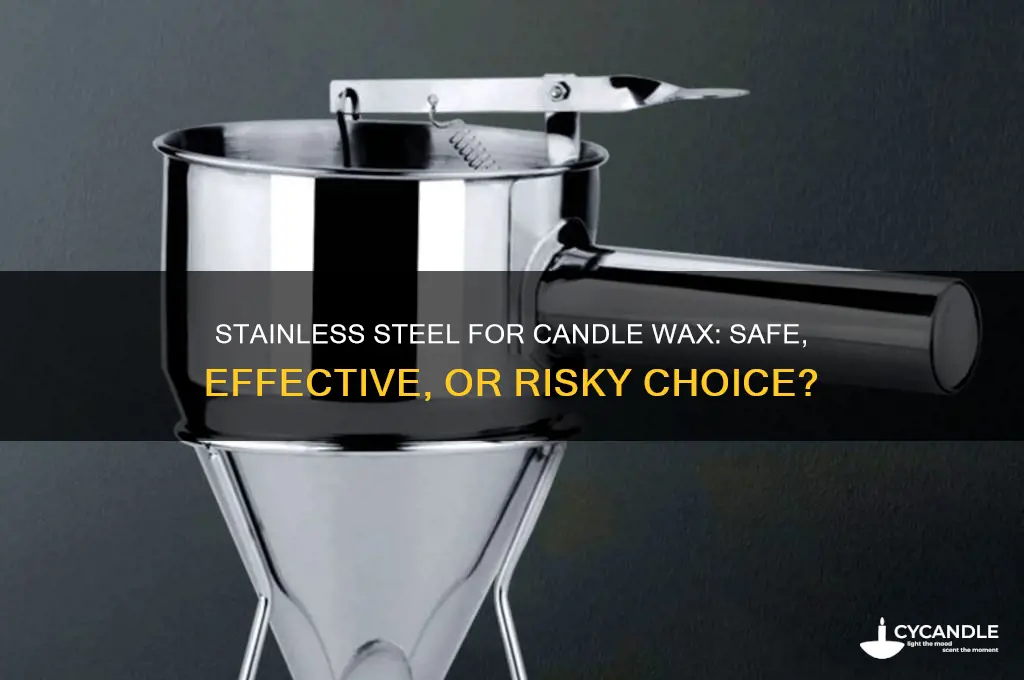 can you use stainless steel for candle wax