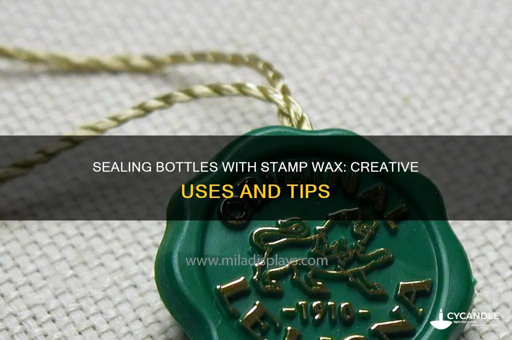 can you use stamp wax to seal bottlwea