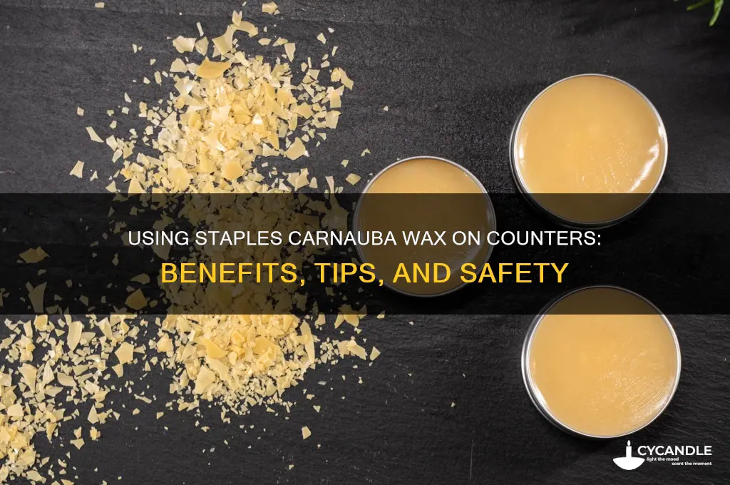 can you use staples carnauba wax on counters