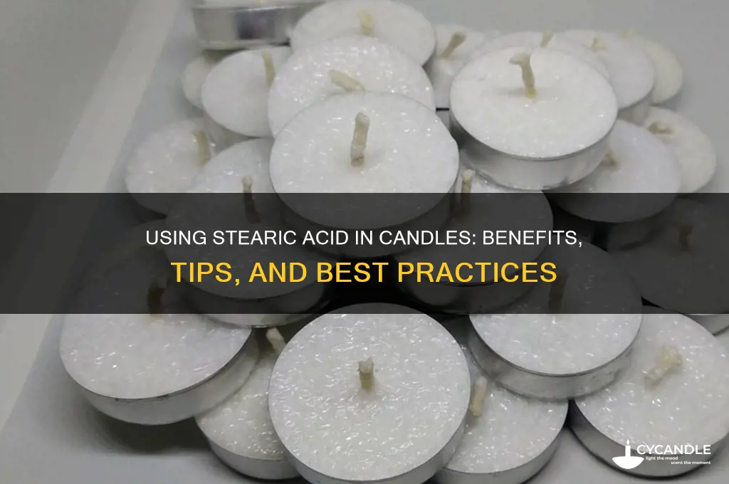 can you use stearic acid in candles