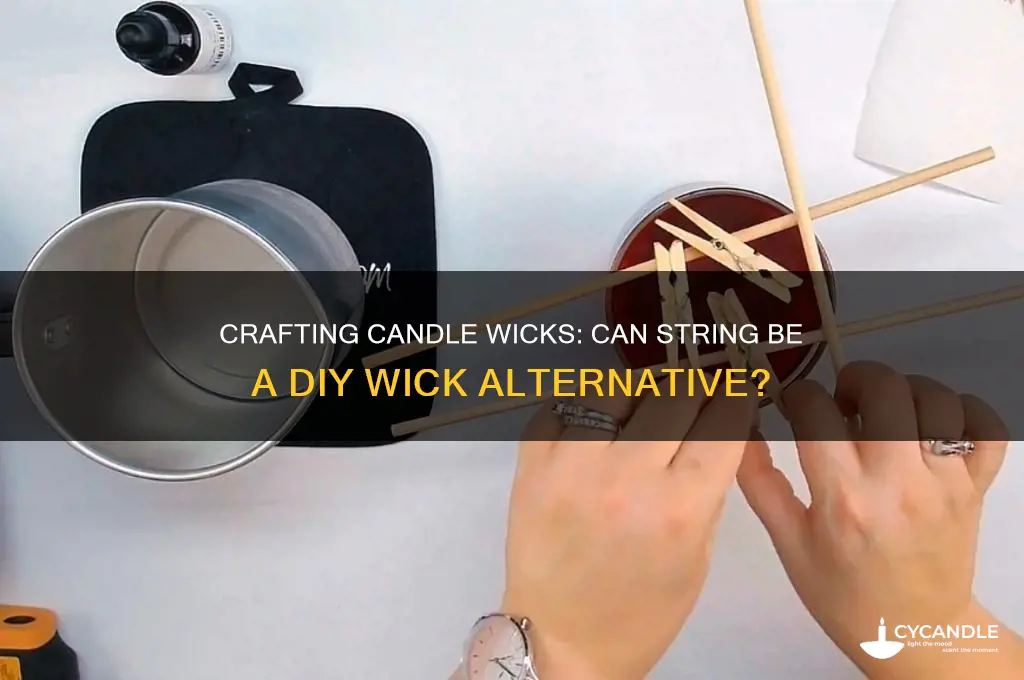 can you use string to make a candle wick