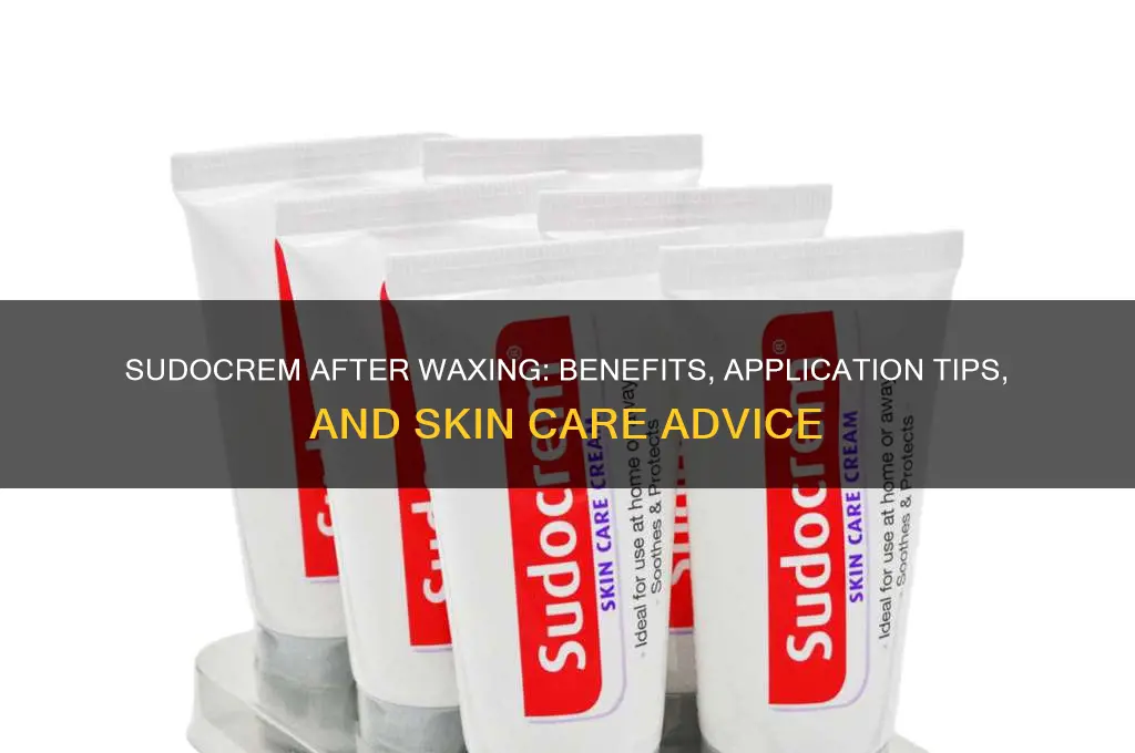 can you use sudocrem after waxing