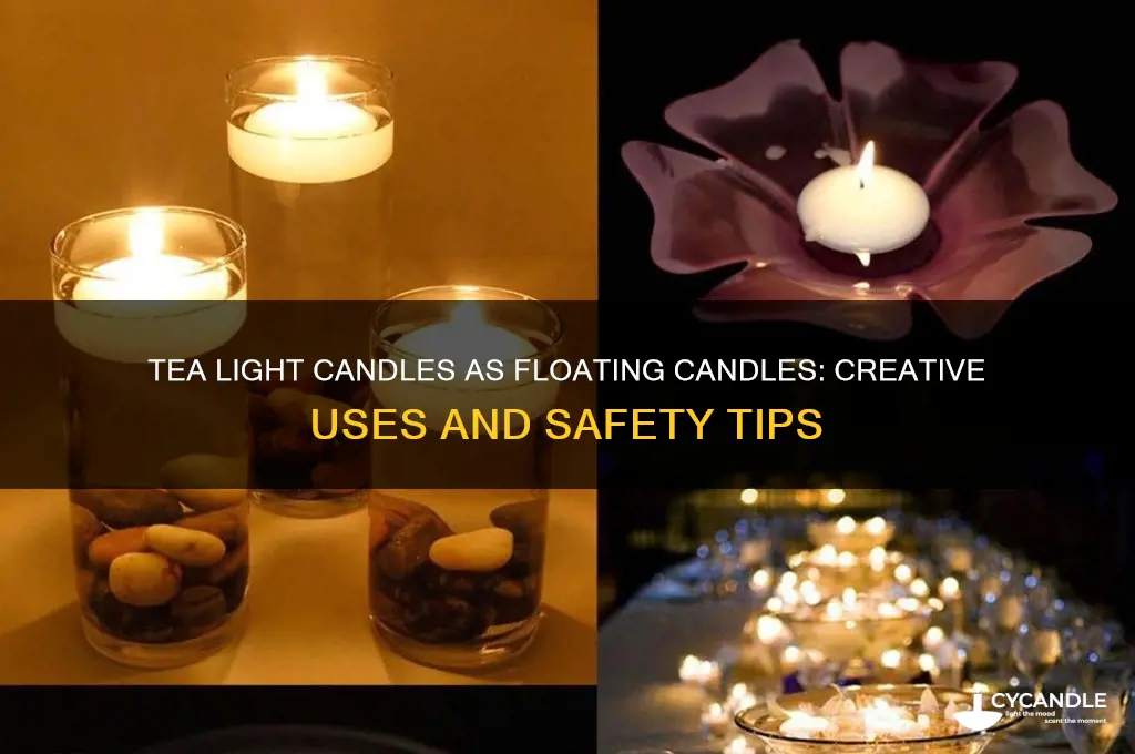 can you use tea light candles floating candles