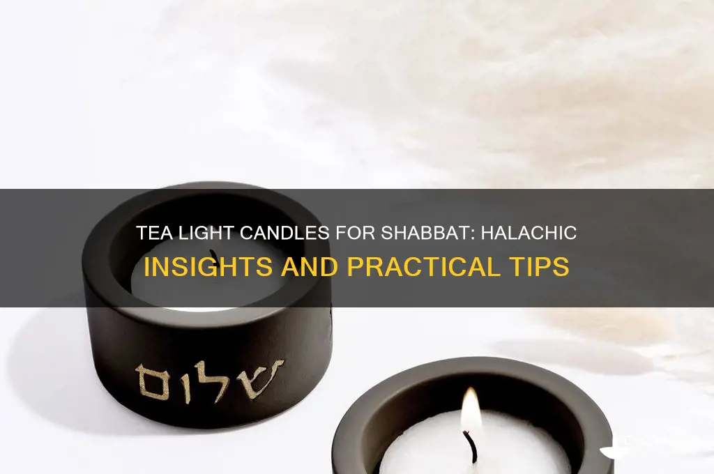 can you use tea light candles for shabbat
