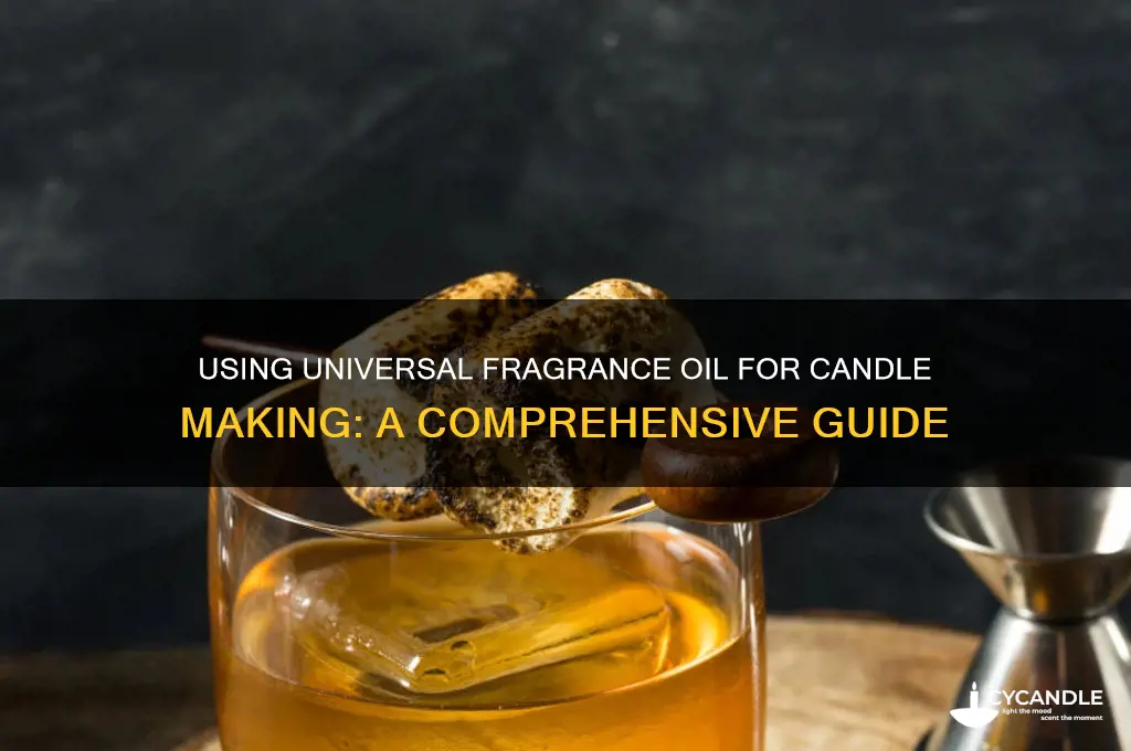 can you use universal fragrance oil to make candles