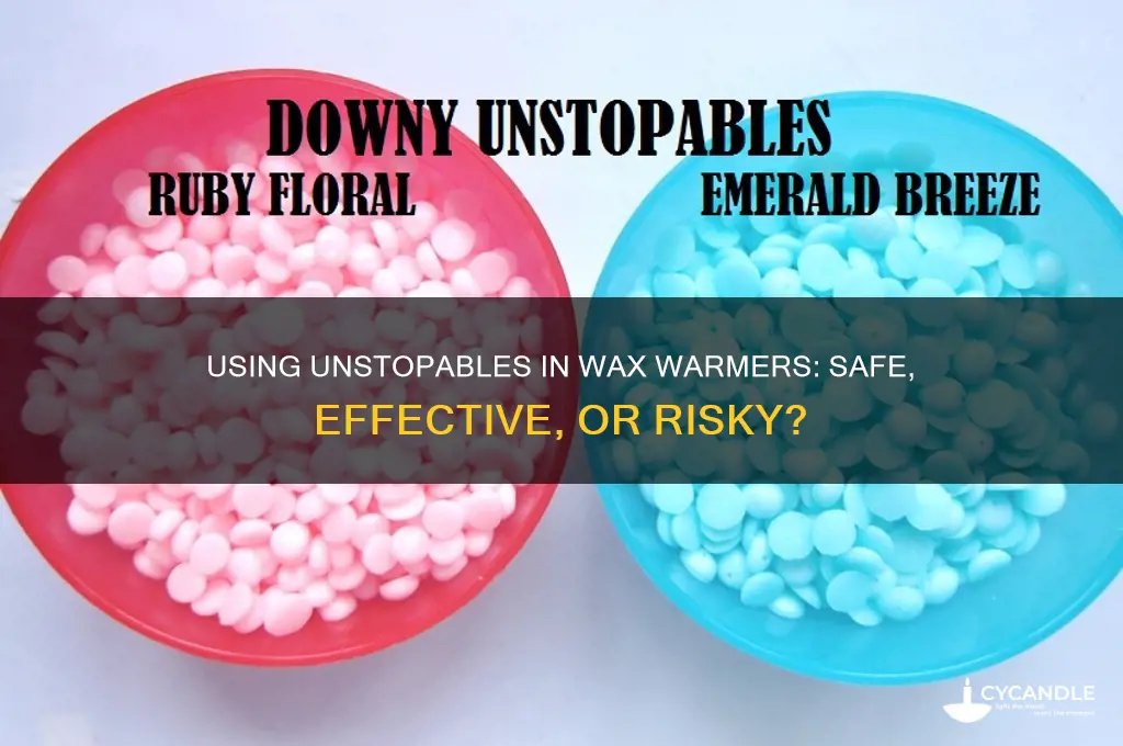 can you use unstopables in wax warmer