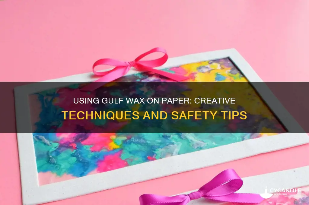 can you use use gulf wax on paper