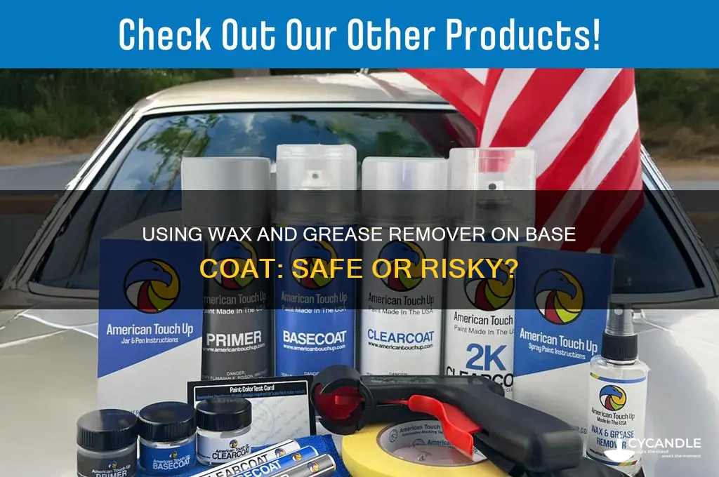can you use wax and grease remover on base coat