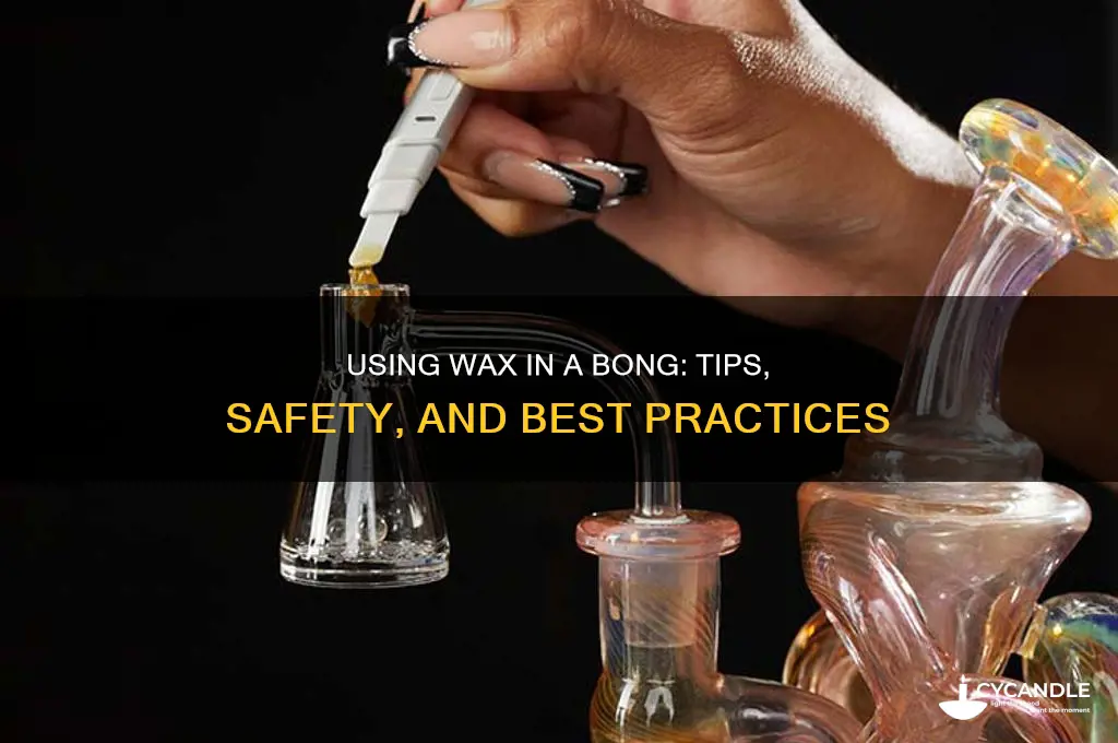 can you use wax in a bong