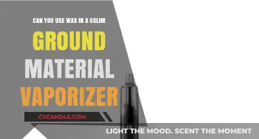 Using Wax in G Slim Ground Material Vaporizer: Compatibility and Tips