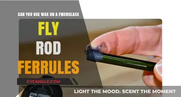 Using Wax on Fiberglass Fly Rod Ferrules: Best Practices and Tips
