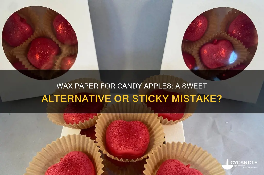 can you use wax paper for candy apples