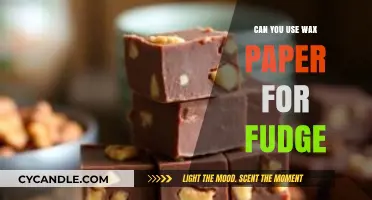 Can You Use Wax Paper for Fudge? Tips and Alternatives
