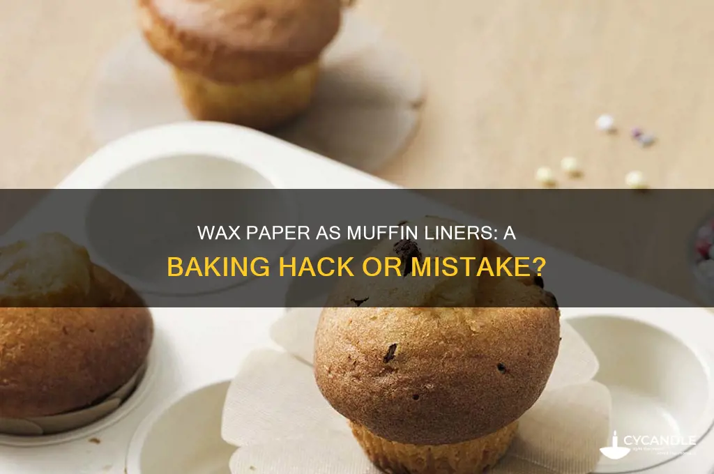 can you use wax paper for muffin liners
